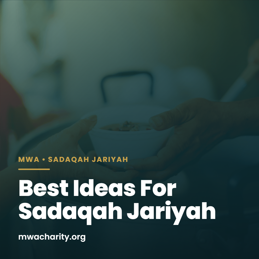 Best Ideas for Sadaqah Jariyah